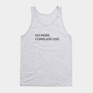 Do More Complain Less Tank Top